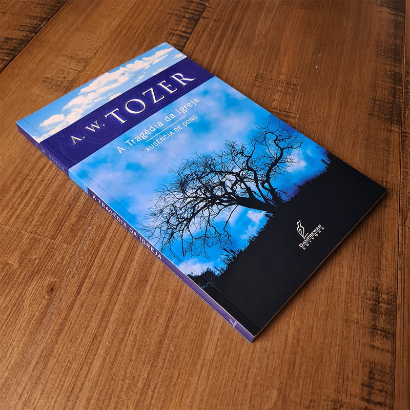 A Tragédia da Igreja | A. W. Tozer