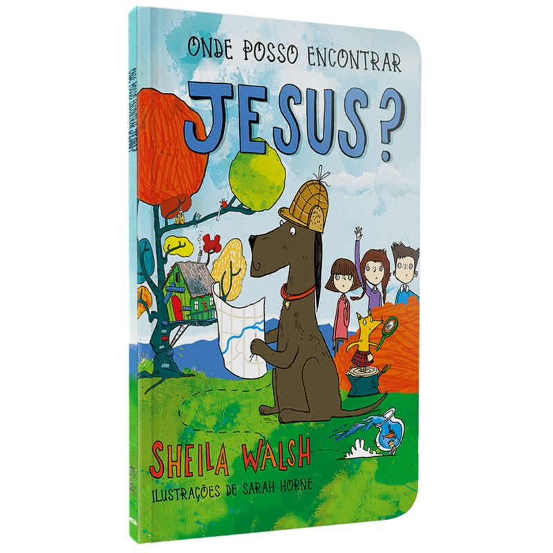 Livro infantil "Onde Posso Encontrar Jesus?" de Sheila Walsh, capa colorida com cachorro detetive e crianças. — Plenitude