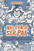 Não é Fácil Ser Pai | René Breuel
