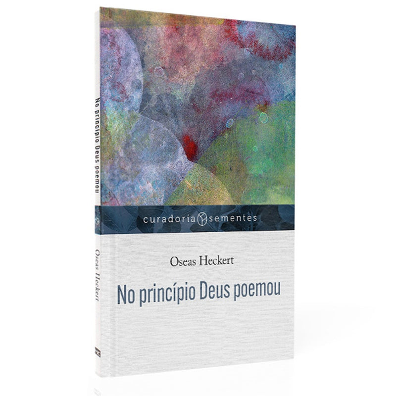 No Princípio Deus Poemou | Oseas Heckert