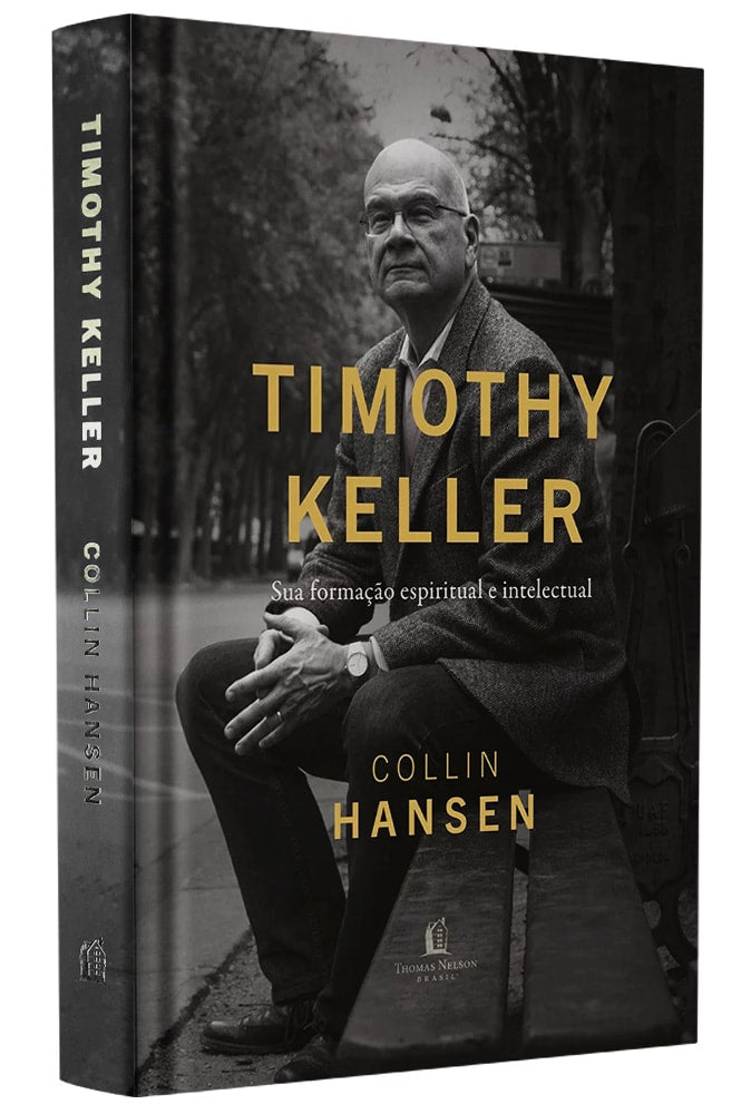 Timothy Keller | Sua Formação Espiritual e Intelectual | Collin Hasen