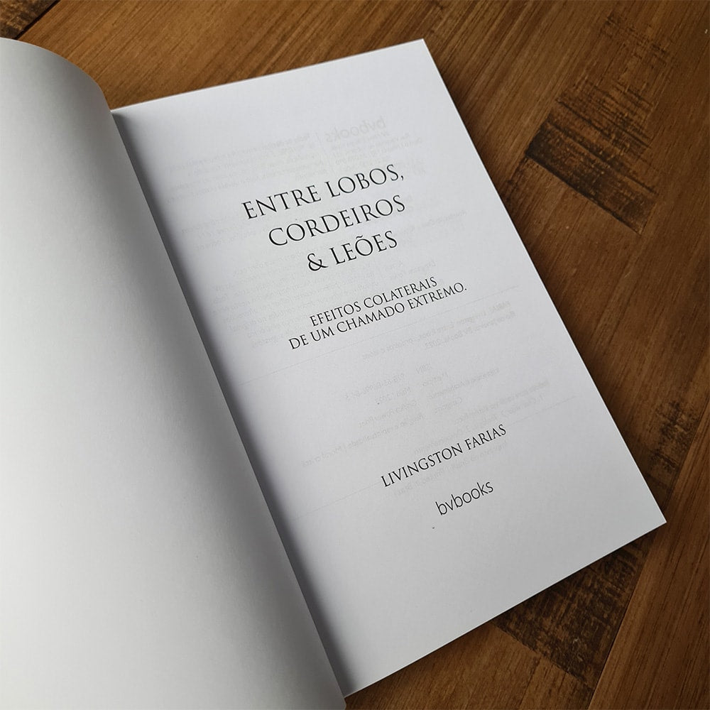 Entre Lobos, Cordeiros e Leões | Livingston Faria