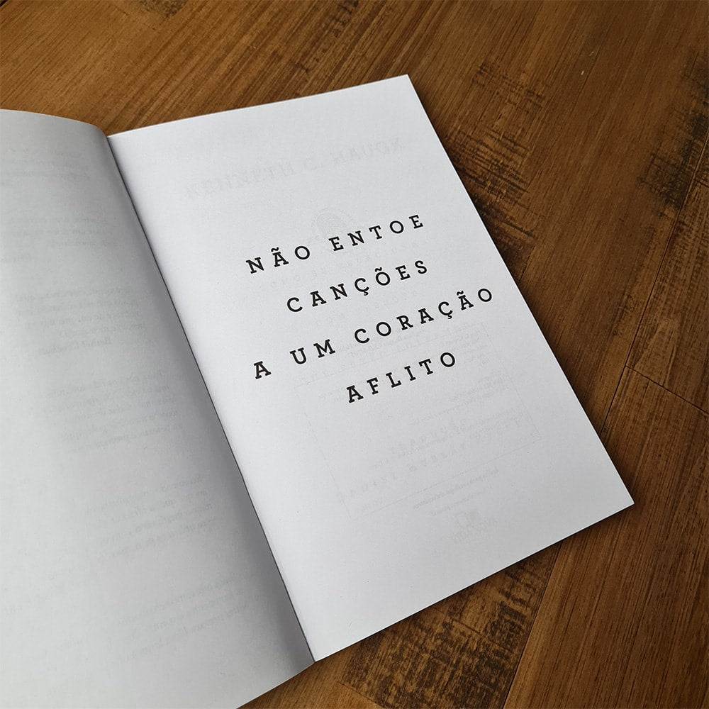 Não Entoe Canções A Um Coração Aflito | Kenneth C. Haugk