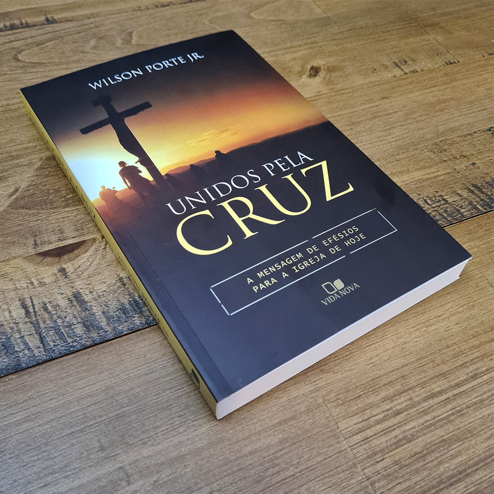 Unidos Pela Cruz | Wilson Porte Jr