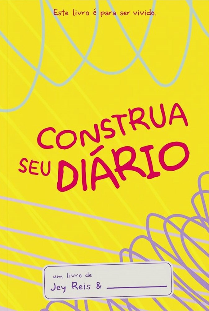 Construa Seu Diário | Jey Reis | Capa Amarelo