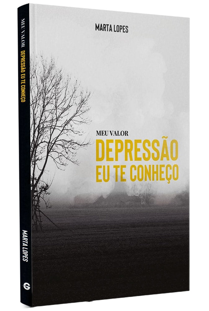 Livro de capa dura, "Meu Valor | Depressão eu Te Conheço" de Marta Lopes, com capa branca e árvore seca. — Plenitude