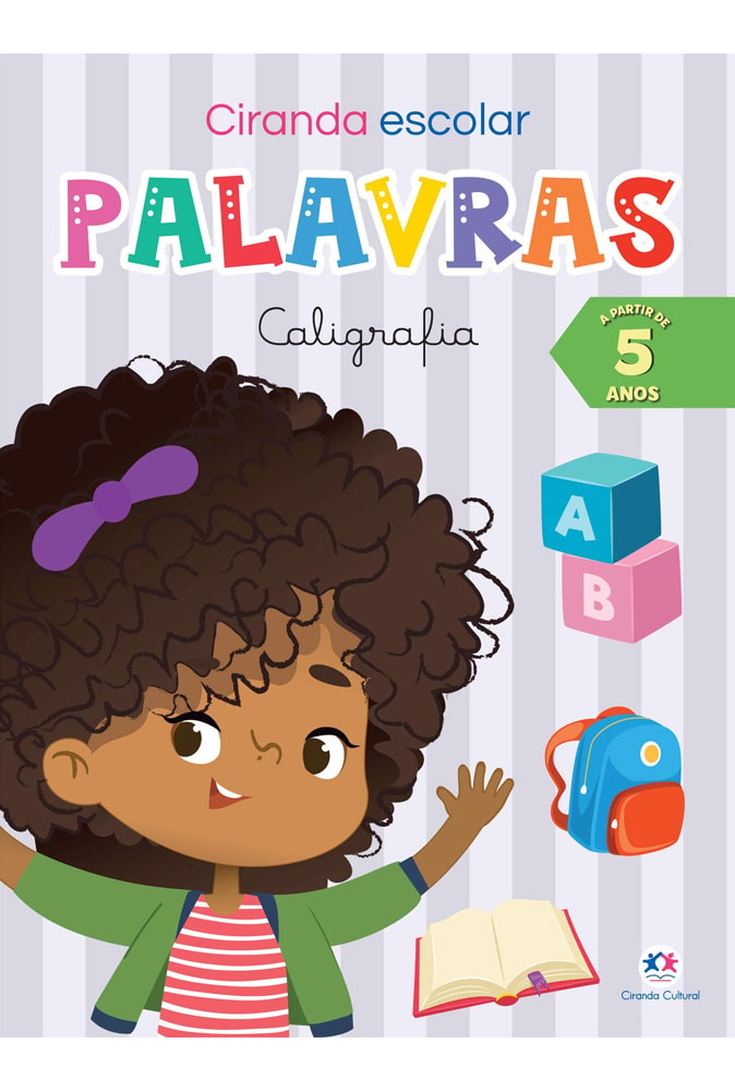 Livro infantil "Ciranda Escolar Palavras Caligrafia" com ilustração de menina e blocos de letras. — Plenitude