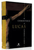 Capa do livro O Comentário de Lucas, de James R. Edwards, com uma imagem de Jesus na cruz em tons escuros. — Plenitude