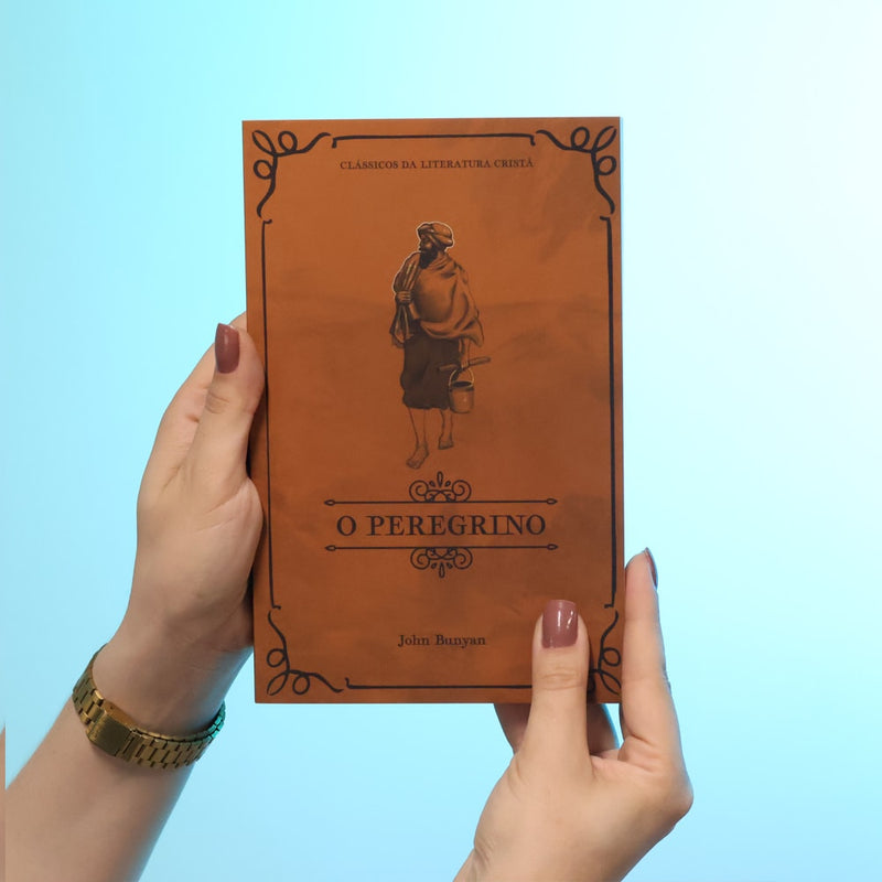 O Peregrino | Clássicos da Literatura | John Bunyan