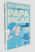 101 Ideias de Como Paparicar seu Marido e Fortalecer seu Lar | David J. Merkh e Carol S. Merkh