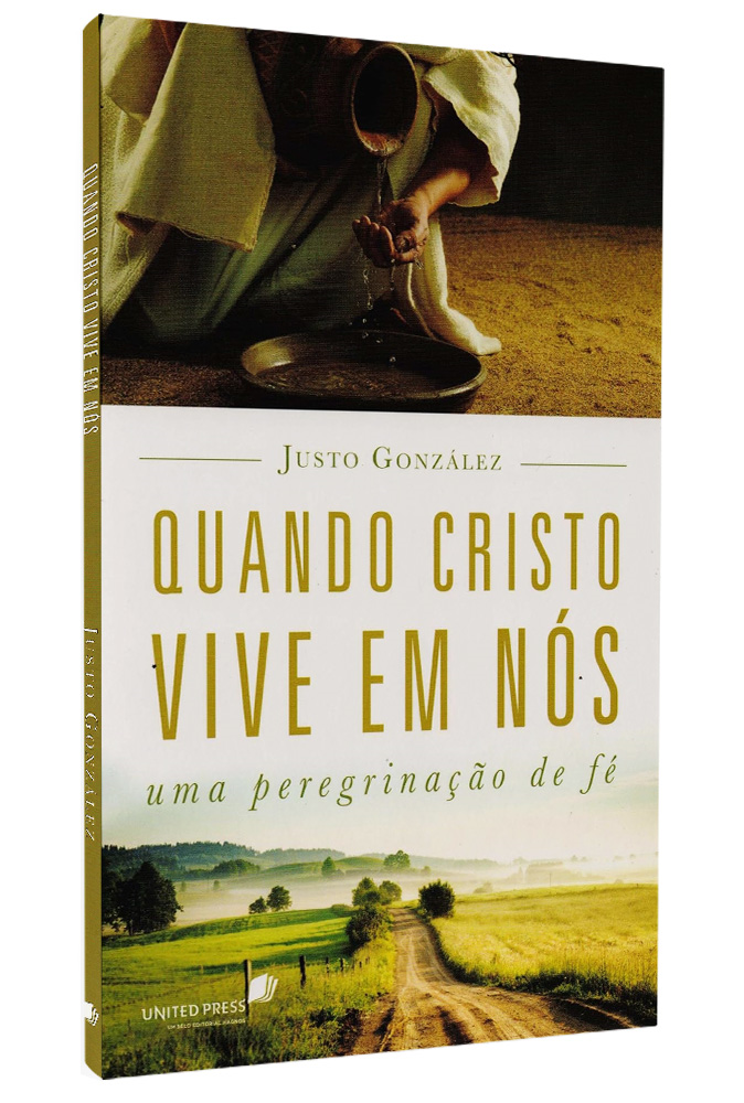 Quando Cristo Vive em Nós | Justo González
