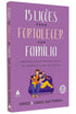 15 Lições para Fortalecer sua Família | David e Carol S. Merkh, Ralph e Ruth Reamer