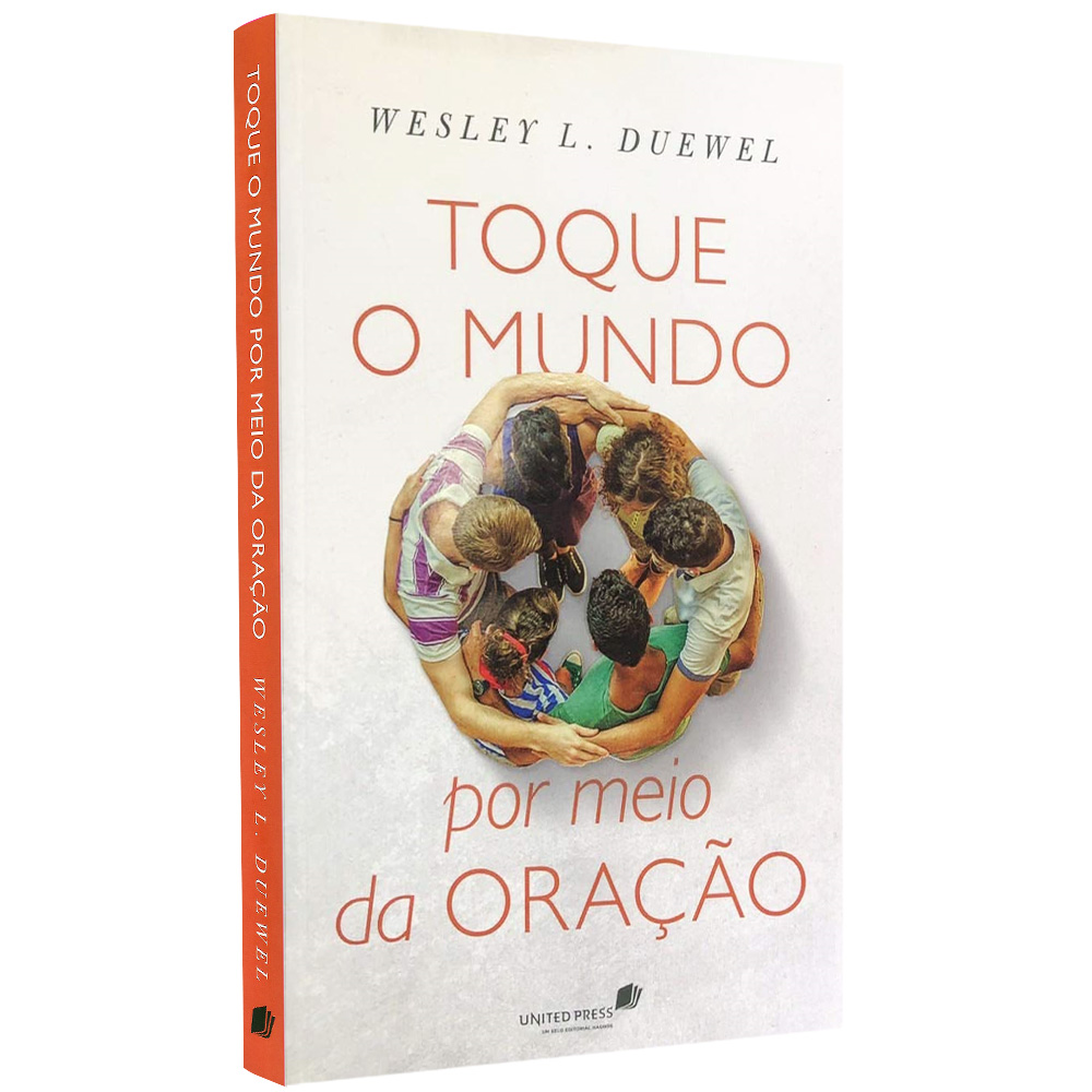 Toque o Mundo por Meio da Oração | Wesley L. Duewel