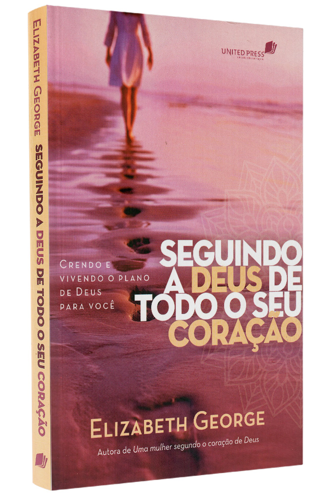 Seguindo a Deus de Todo o Seu Coração | Elizabeth George