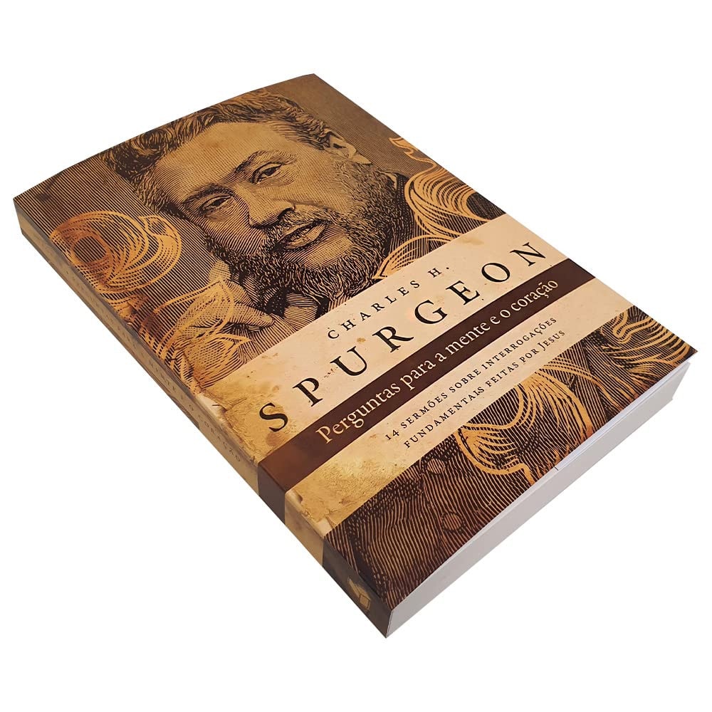 Perguntas para a Mente e o Coração | Charles H. Spurgeon
