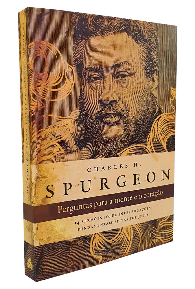 Perguntas para a Mente e o Coração | Charles H. Spurgeon