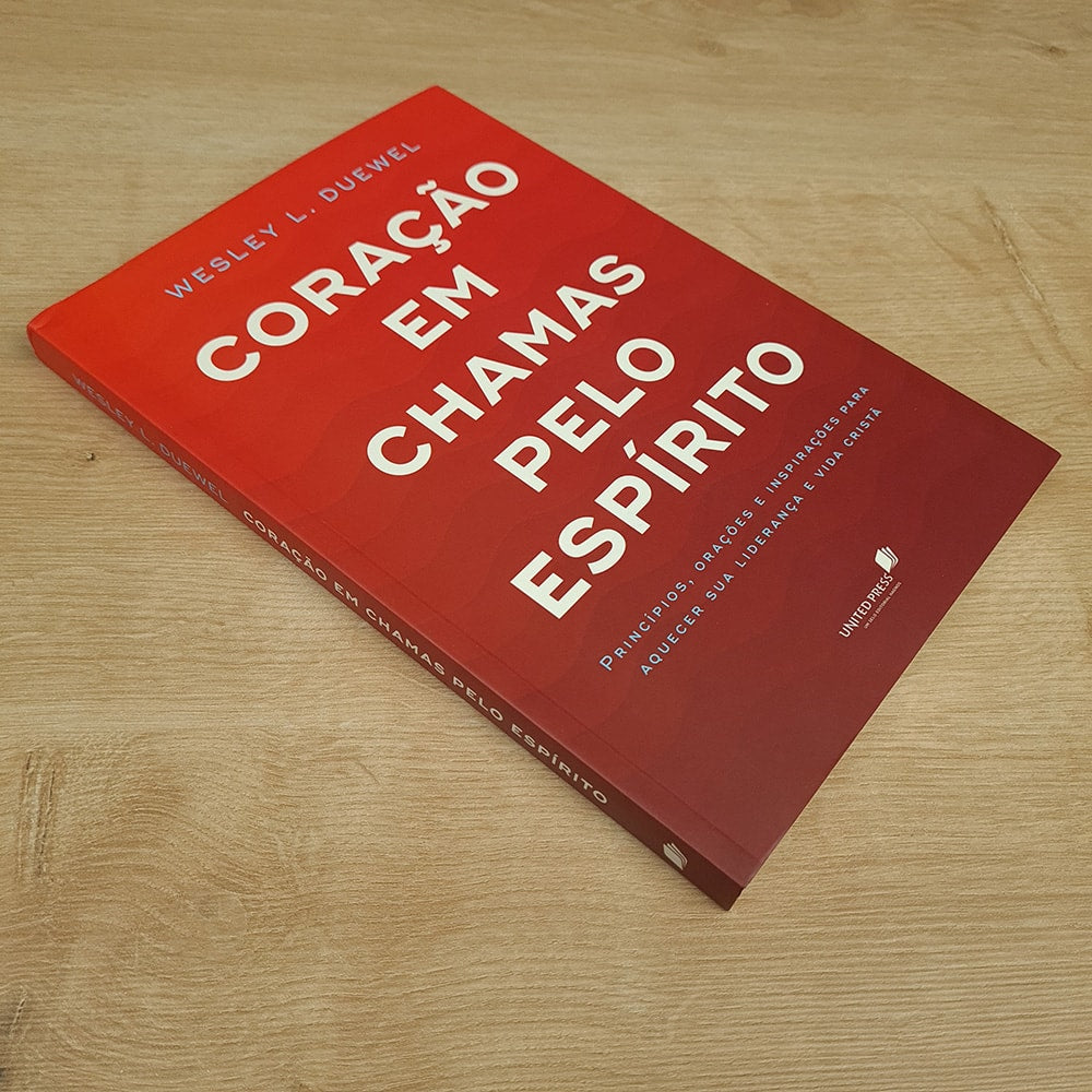 Coração em Chamas Pelo Espírito | Wesley L. Duewel