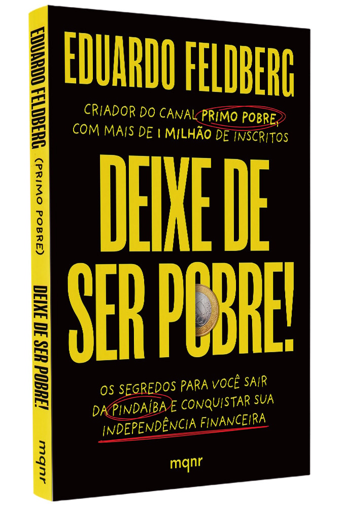 Deixe de Ser Pobre | Eduardo Feldberg