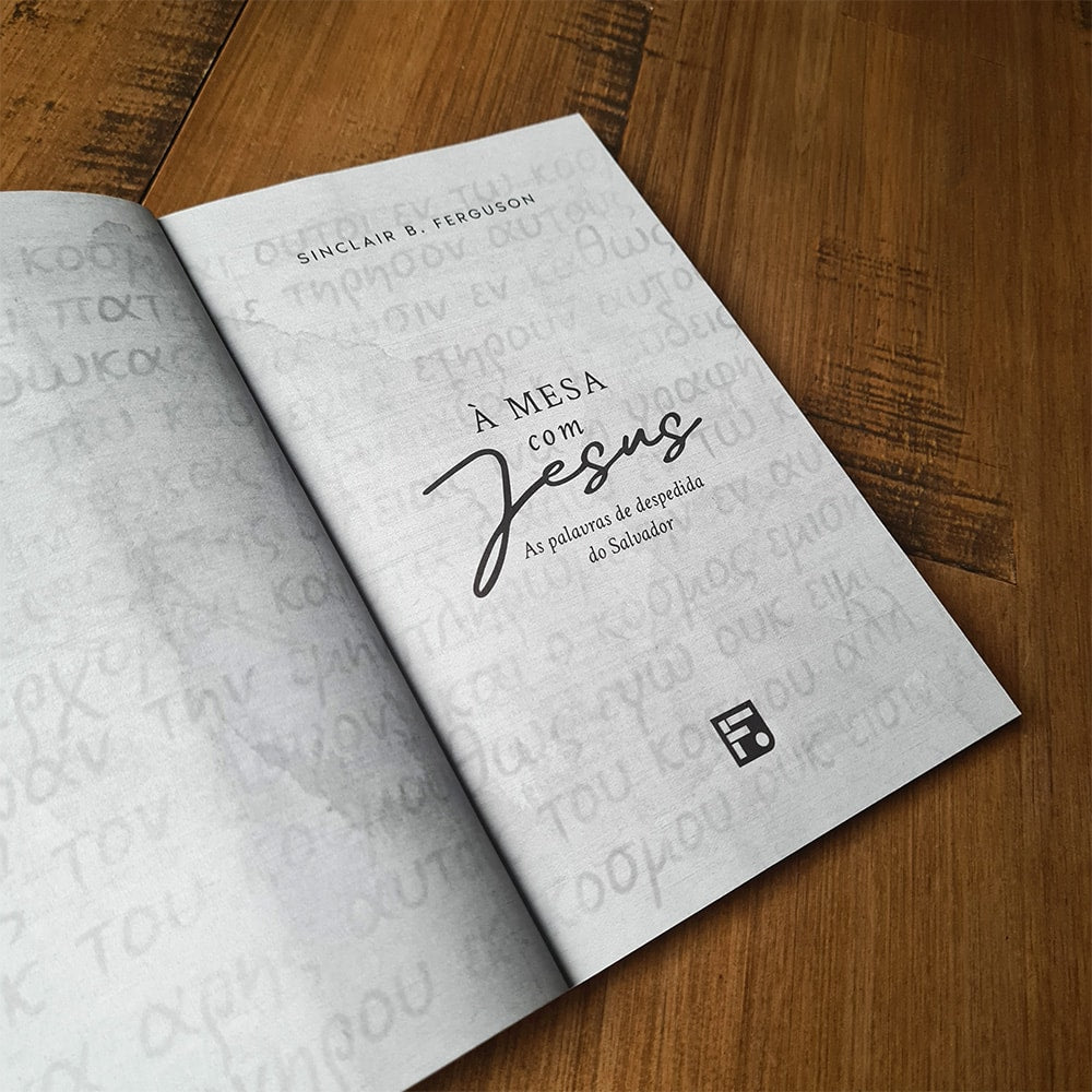 À Mesa com Jesus | Sinclair B. Ferguson