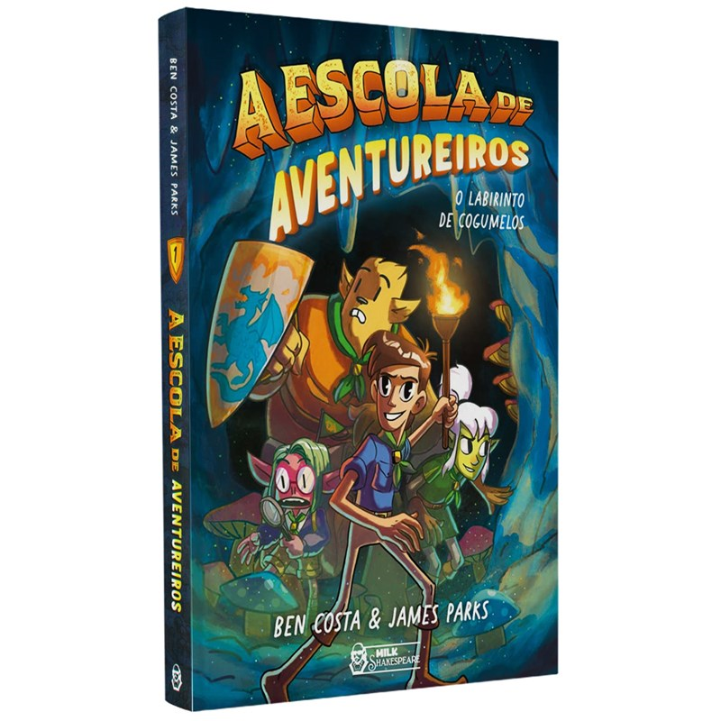 A Escola de Aventureiros | O Labirinto de Cogumelos | Ben Costa e James Parks