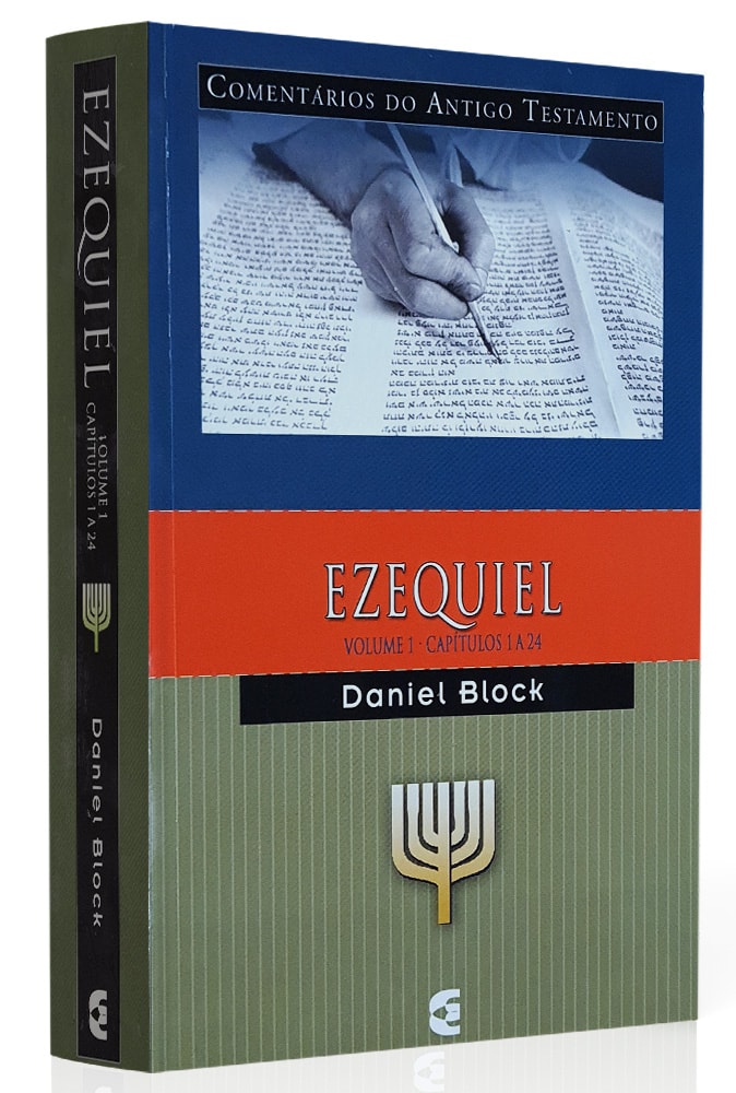Comentários do Antigo Testamento | Ezequiel | Vol. 1 Cap. 1 a 24 | Daniel Block