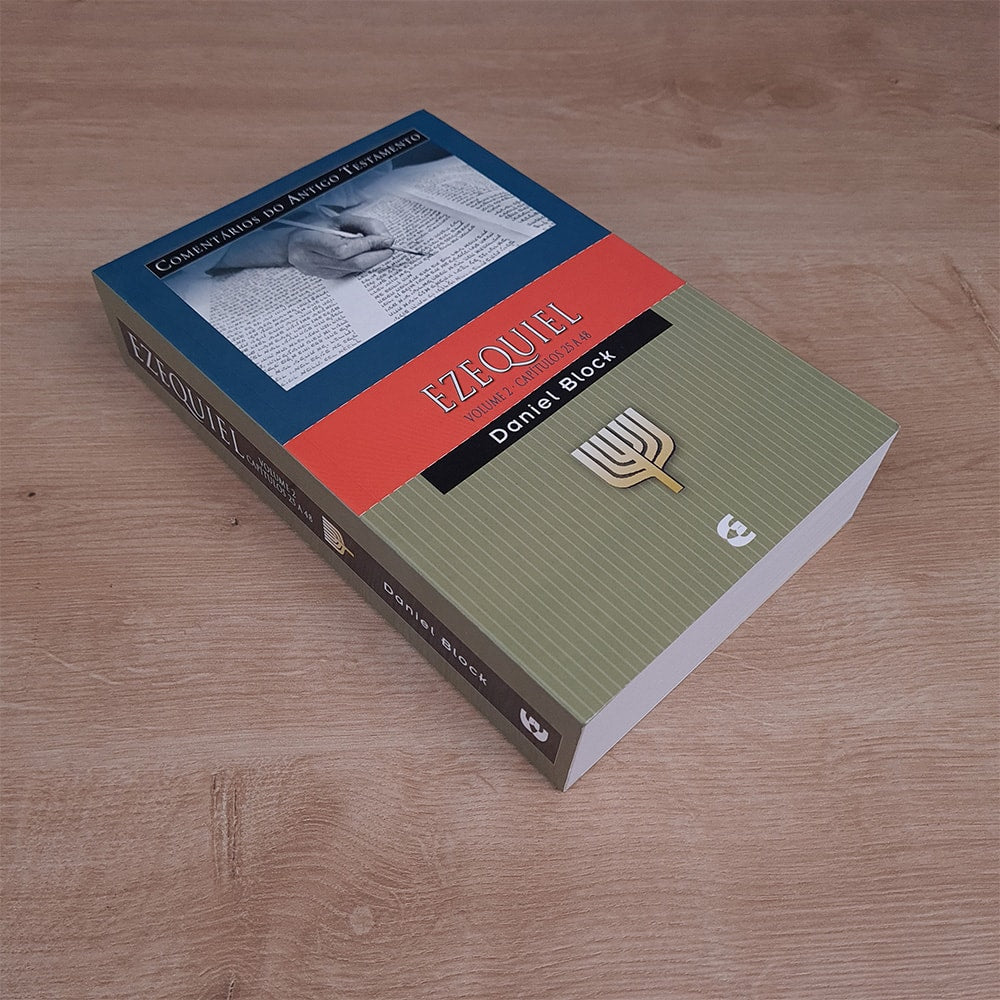 Comentários do Antigo Testamento | Ezequiel | Vol. 2 Cap. 25 a 48 | Daniel Block