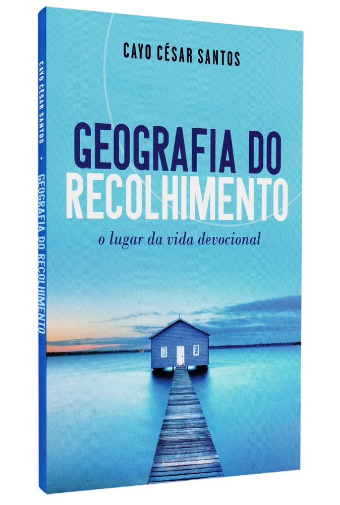 Geografia do Recolhimento | Cayo César Santos