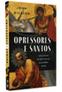 Opressores e Santos | John Dickson