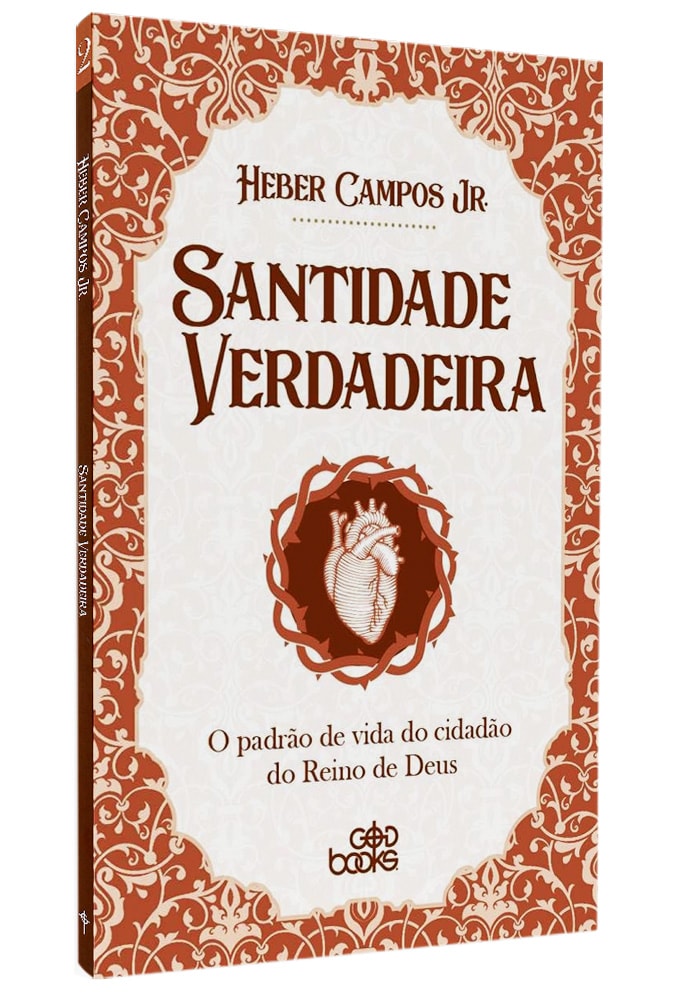 Santidade Verdadeira | Heber Campos Jr