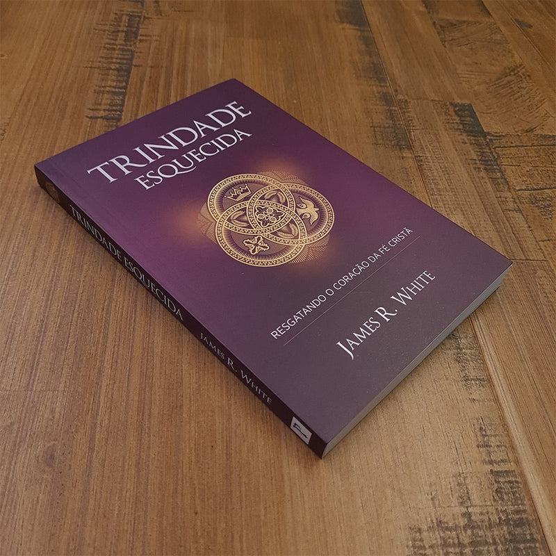 Trindade Esquecida | James R. White