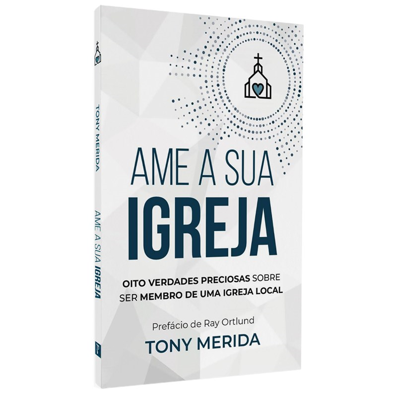 Ame a Sua Igreja | Tony Merida