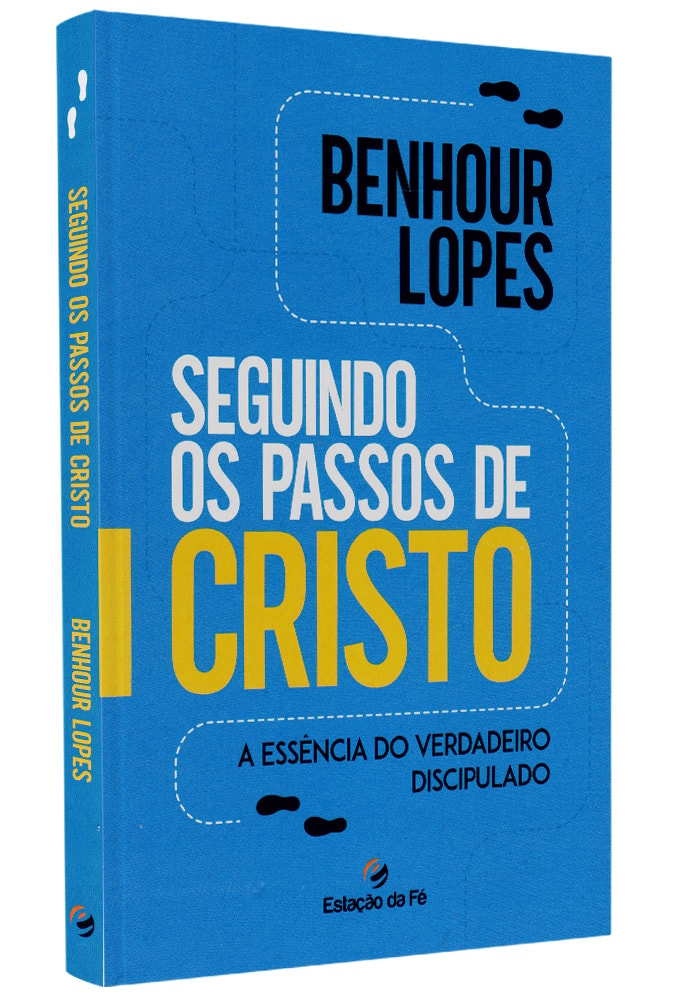 Seguindo os Passos de Cristo | Benhour Lopes