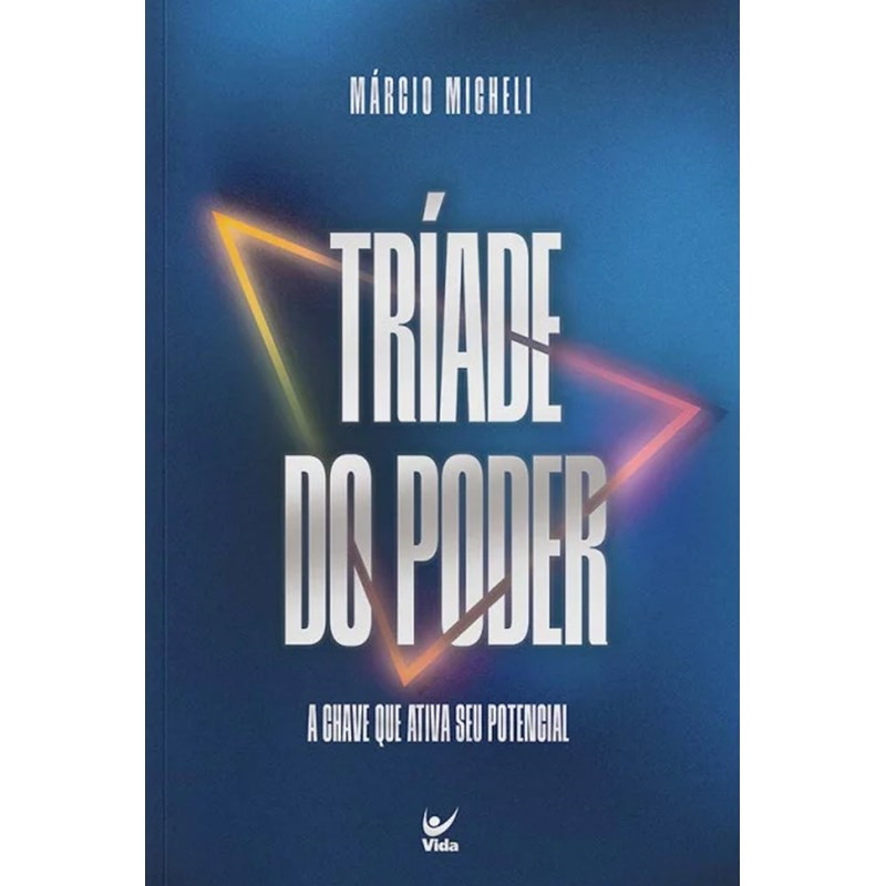 Tríade do Poder | Márcio Micheli