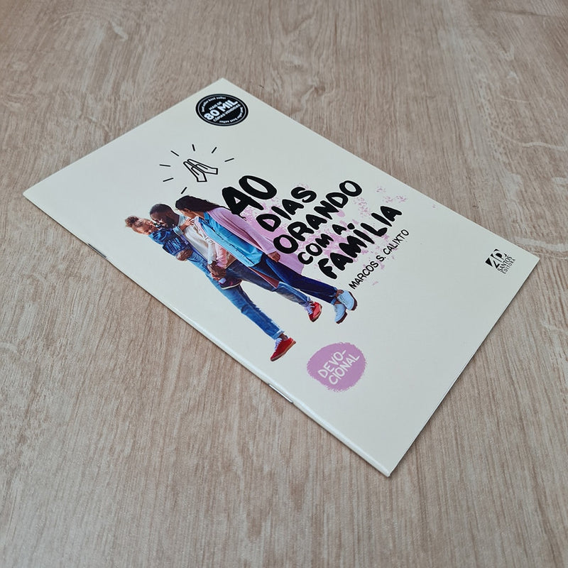 40 Dias Orando com a Família | Marcos S. Calixto