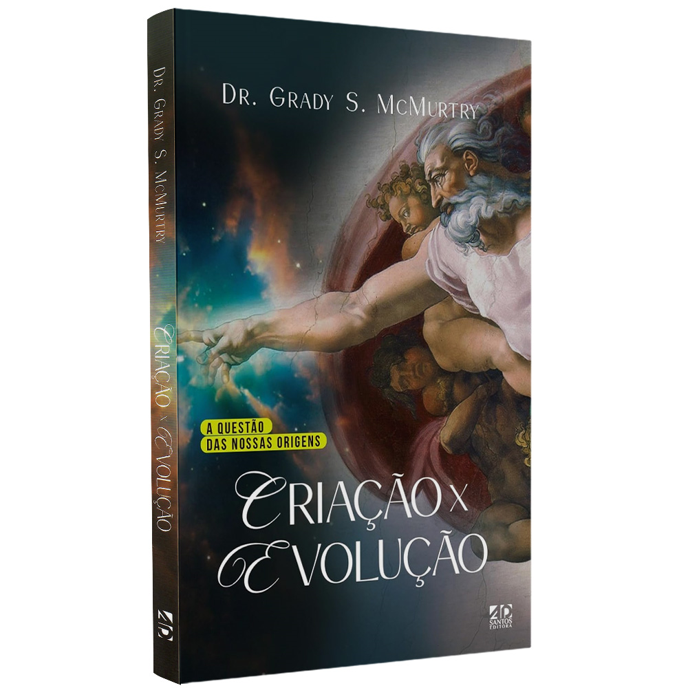 Criação x Evolução | Dr. Grady S. McMurtry
