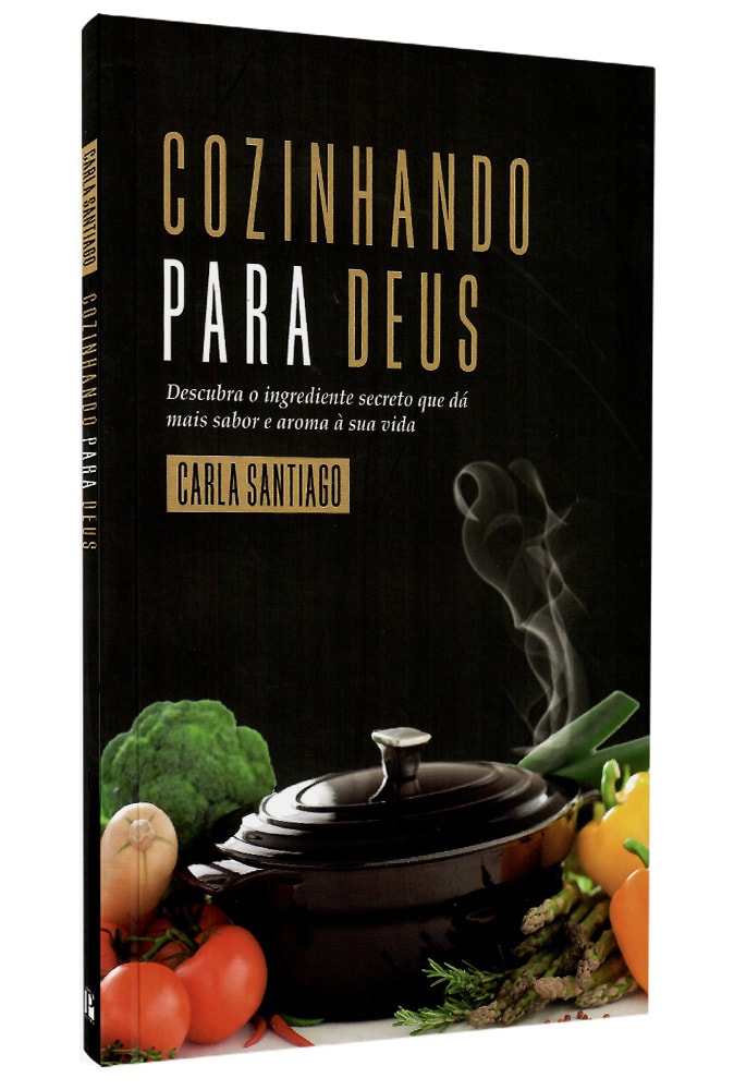 Cozinhando para Deus | Carla Santiago
