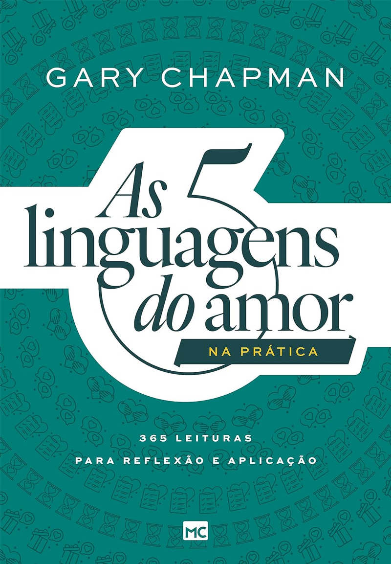 As Cinco Linguagens do Amor na Prática | Gary Chapman