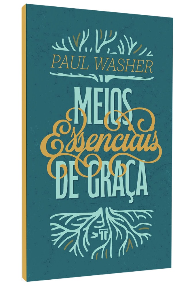 Meios Essenciais de Graça | Paul Washer