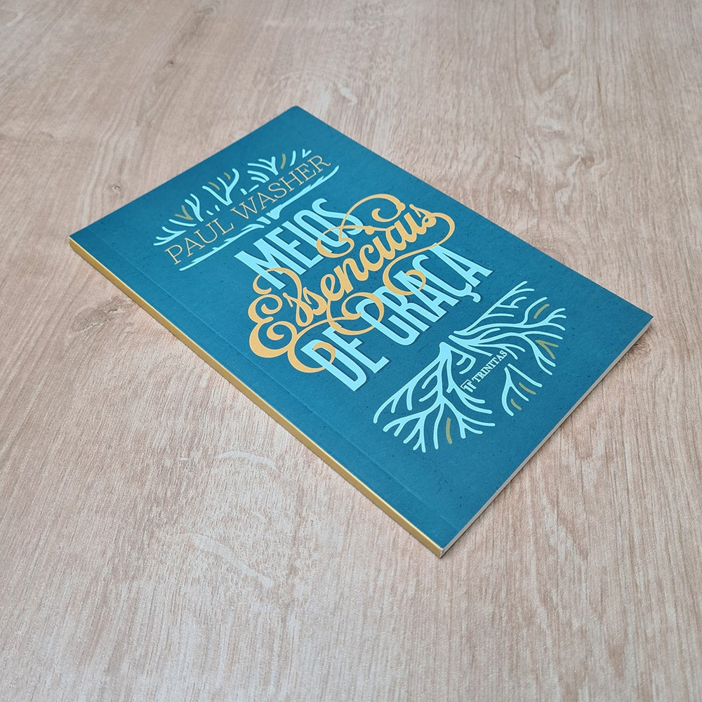 Meios Essenciais de Graça | Paul Washer