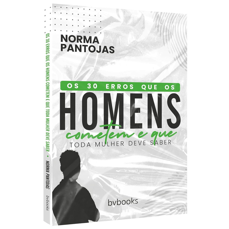 Os 30 Erros que os Homens Cometem e que Toda Mulher Deve Saber |  Norma Pantojas