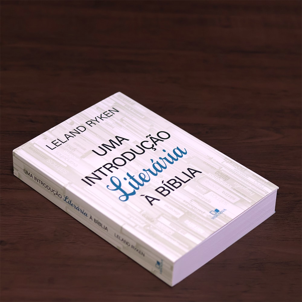 Uma Introdução Literária à Bíblia | Leland Ryken