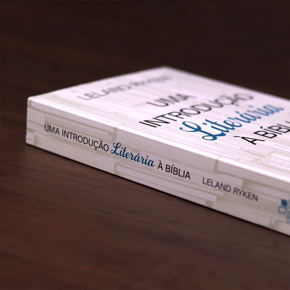 Uma Introdução Literária à Bíblia | Leland Ryken