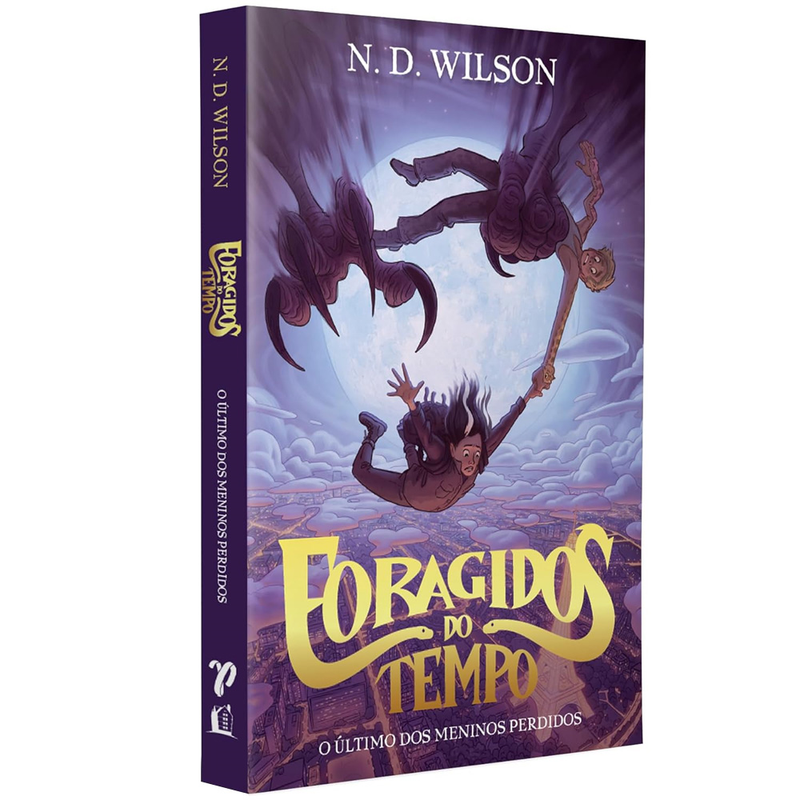 Foragidos do Tempo | O Ultimo dos Meninos Perdidos | N. D. Wilson
