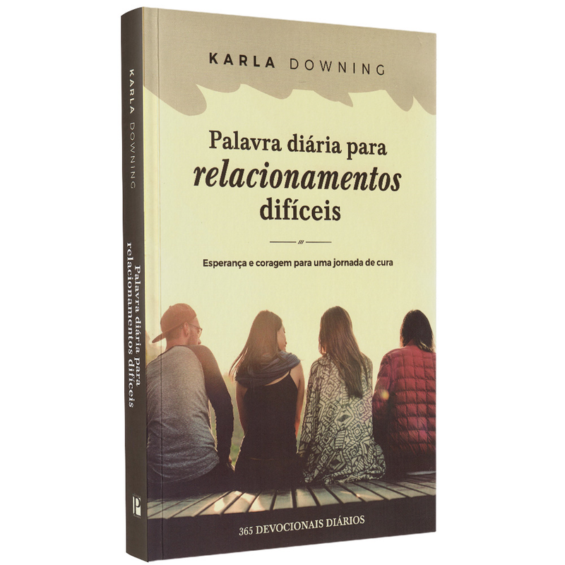Livro "Devocionais Palavras Diárias para Relacionamentos Difíceis" de Karla Dow, capa com pessoas sentadas. — Plenitude