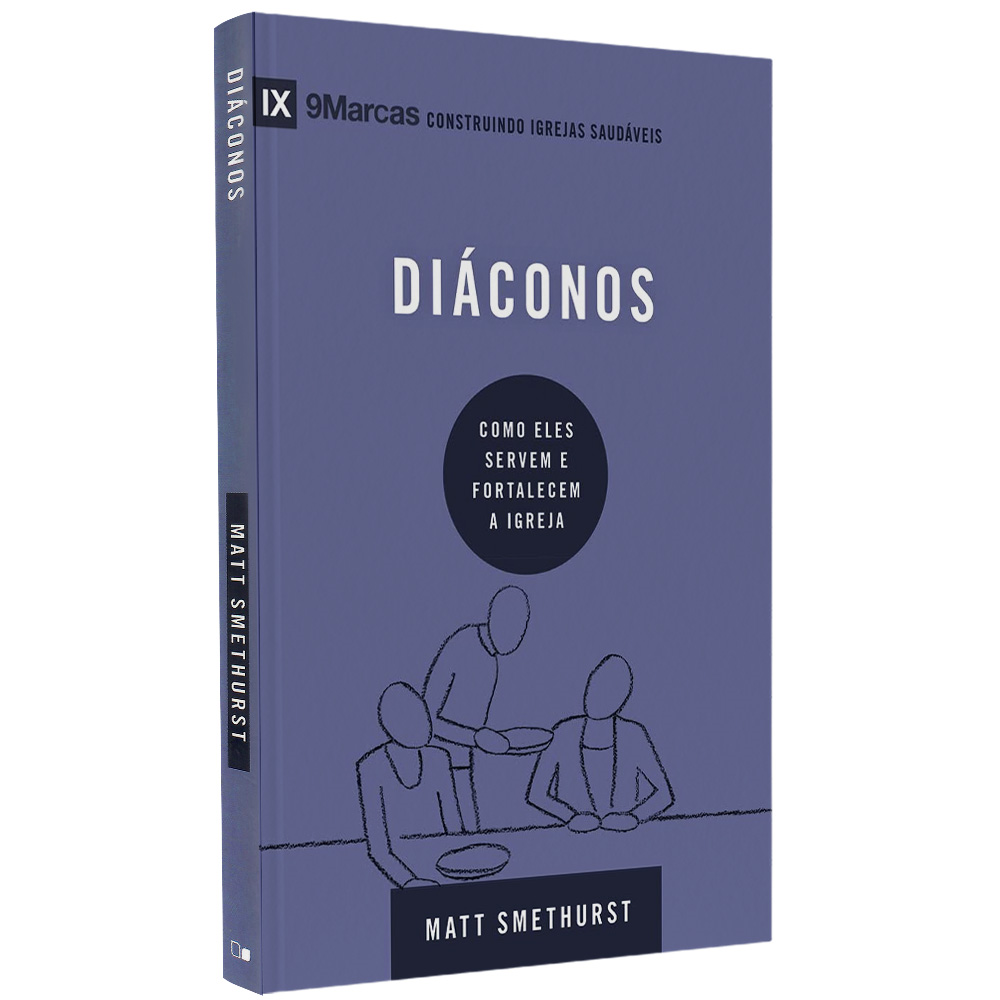 Livro Série 9 Marcas | Diáconos | Matt Smethurst, capa azul com ilustração de pessoas servindo. — Plenitude