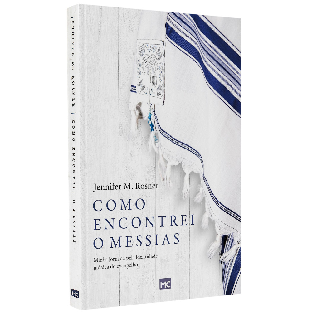 Como Encontrei o Messias | Jennifer M. Rosner