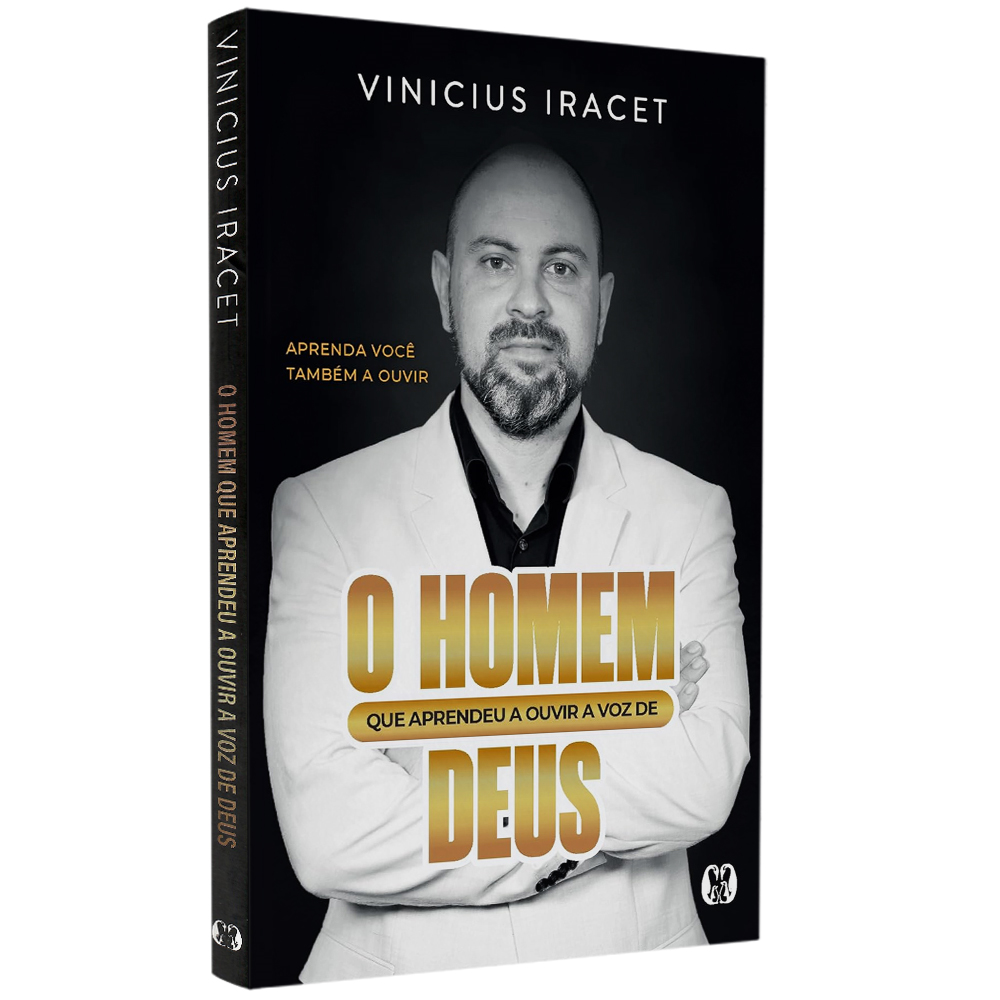 Livro O Homem que Aprendeu a Ouvir a Voz de Deus de Vinicius Iracet, capa preta com foto do autor e letras douradas. — Plenitude
