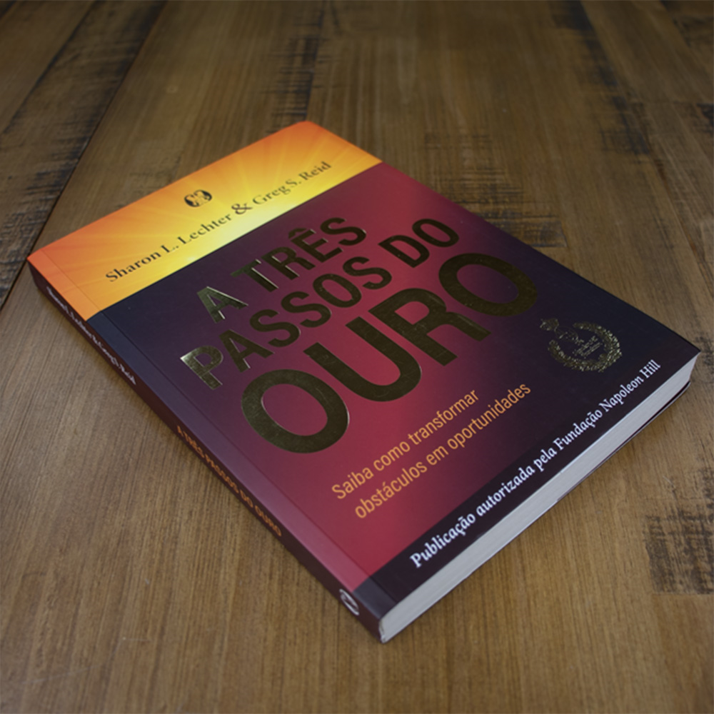 A Três Passos Do Ouro | Sharon L. Lechter e Greg S. Reid