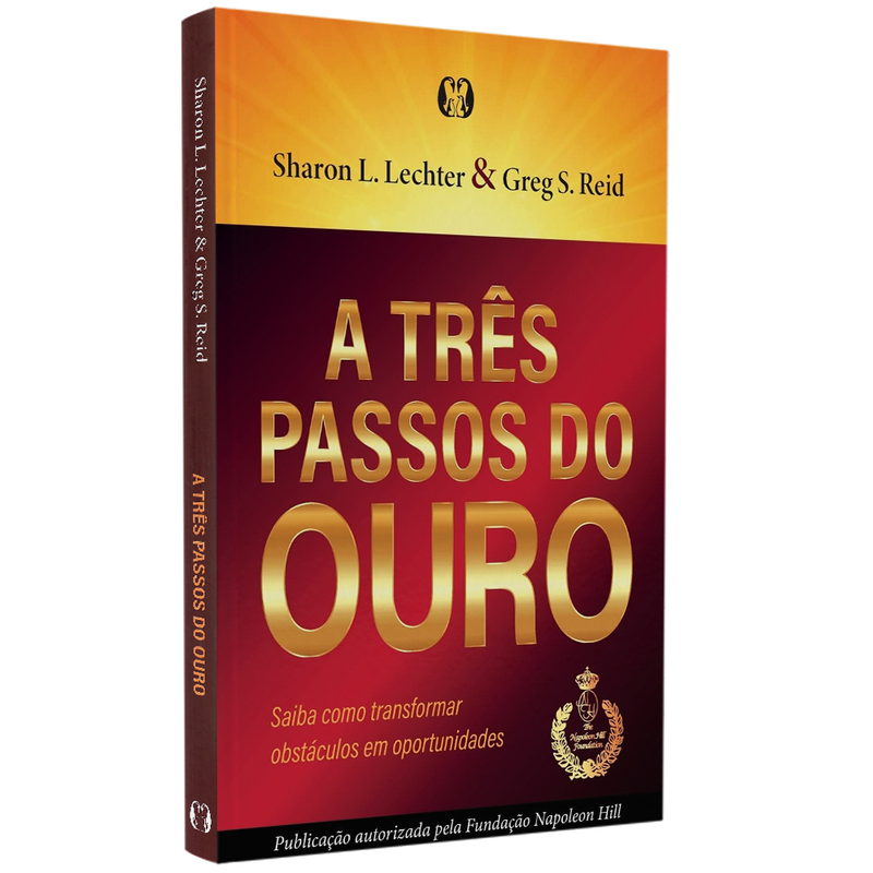A Três Passos Do Ouro | Sharon L. Lechter e Greg S. Reid