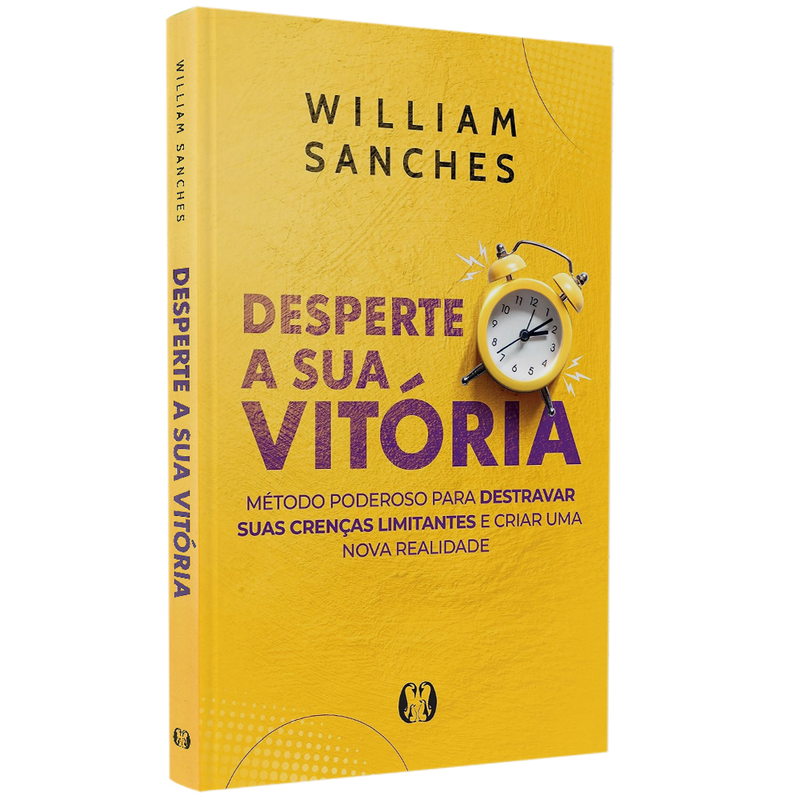 Livro Desperte a Sua Vitória de William Sanches, capa amarela com letras pretas e imagem de despertador. — Plenitude